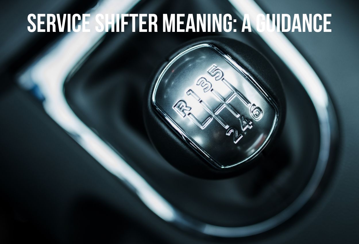 Service shifter meaning