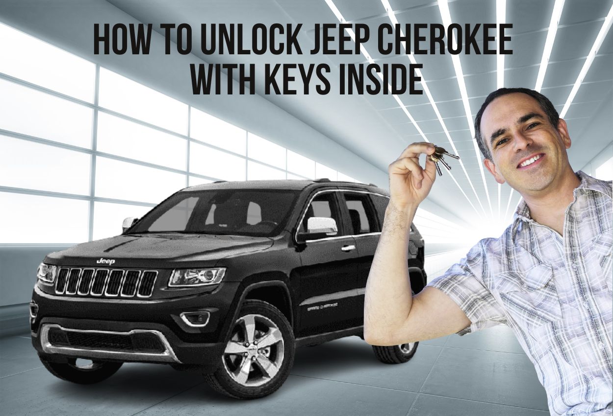 how to unlock Jeep Cherokee with keys inside