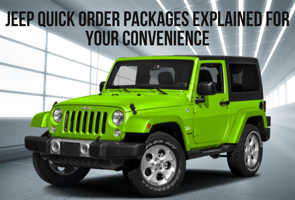 Jeep Quick Order Packages explained for your convenience