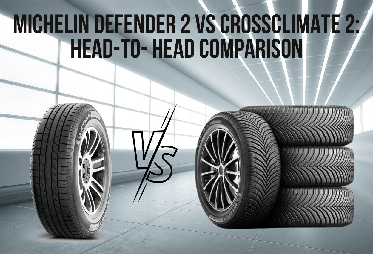 Michelin Defender 2 vs Crossclimate